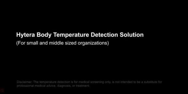 Cover Hytera Body Temperature Detection Solution For small and middle sized organizations